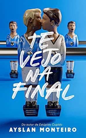 Te Vejo Na Final by Ayslan Monteiro