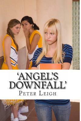 'Angel's Downfall': The Brotherhood Trylogy by Peter Leigh