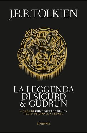 La leggenda di Sigurd e Gudrum by J.R.R. Tolkien