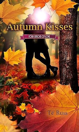 Autumn Kisses by Té Russ