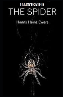 The Spider Illustrated by Hanns Heinz Ewers