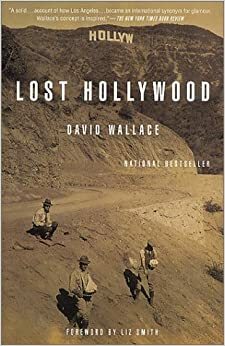 Lost Hollywood by David Wallace