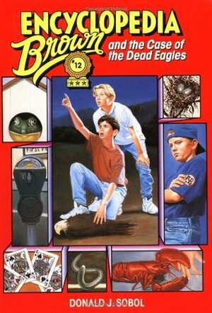 Encyclopedia Brown and the Case of the Dead Eagles by Donald J. Sobol, Leonard W. Shortall
