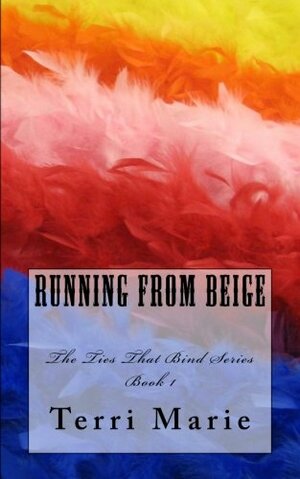 Running from Beige by Terri Marie