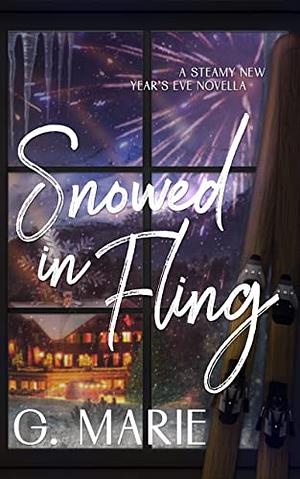 Snowed in Fling: A Holiday Novella by G. Marie