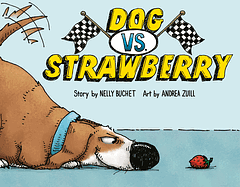  Dog vs. Strawberry by Nelly Buchet