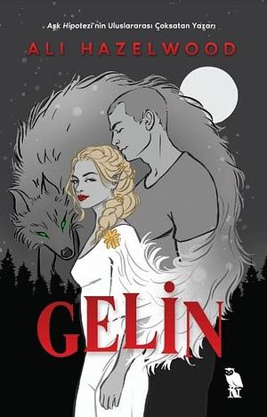 Gelin by Ali Hazelwood