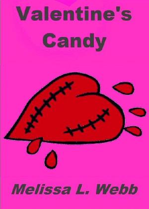 Valentine's Candy by Melissa L. Webb