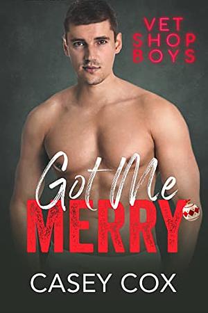 Got Me Merry by Casey Cox