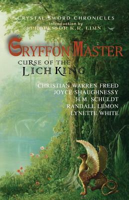 Gryffon Master: Curse of the Lich King by Randall Lemon, Christian W. Freed, Joyce Shaughnessy