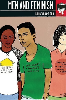 Men and Feminism by Shira Tarrant