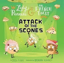 Attack of the Scones by Josh Funk