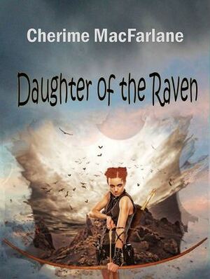 Daughter Of The Raven (The Bressoffs of Alaska) by Cherime MacFarlane