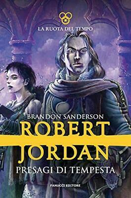 Presagi di tempesta. La ruota del tempo. Vol. 12 by Robert Jordan, Brandon Sanderson