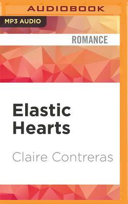 Elastic Hearts by Claire Contreras