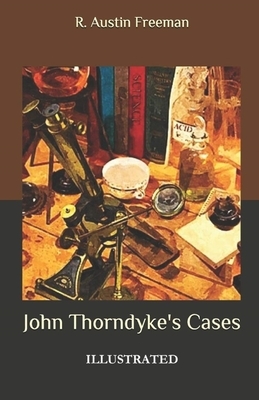 John Thorndyke's Cases Illustrated by R. Austin Freeman