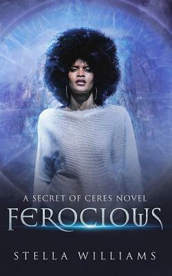 Ferocious by Stella Williams
