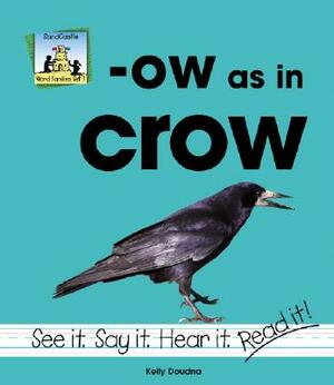 Ow as in Crow by Kelly Doudna