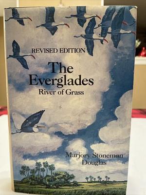 The Everglades: River of Grass by Marjory Stoneman Douglas, Robert Fink