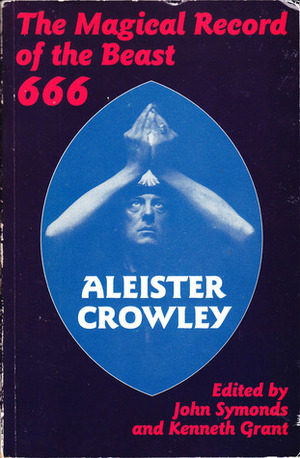 Magical Record of the Beast 666 by Aleister Crowley