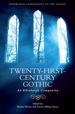 Twenty-First-Century Gothic: An Edinburgh Companion by 