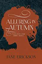 Alluring in Autumn  by Jane Erickson