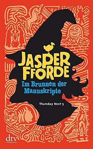 Im Brunnen der Manuskripte by Jasper Fforde