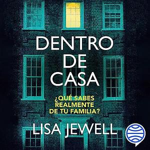 Dentro de casa by Lisa Jewell