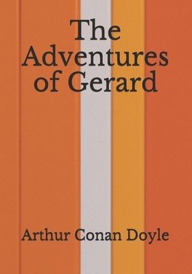 The Adventures of Gerard by Skye Banks, Arthur Conan Doyle