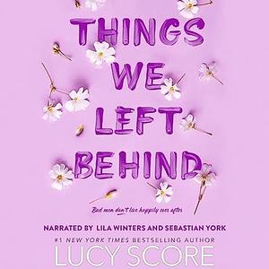 Things We Left Behind by Lucy Score