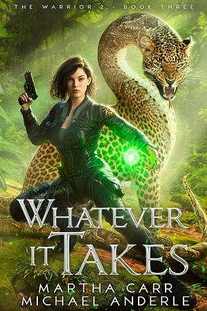 Whatever It Takes by Martha Carr, Michael Anderle