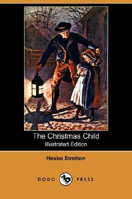 The Christmas Child by Kate Street, Hesba Stretton
