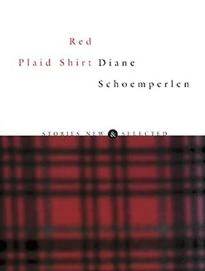Red Plaid Shirt by Diane Schoemperlen