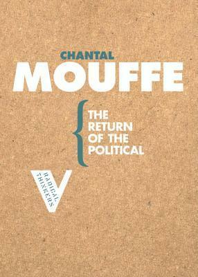 The Return of the Political by Chantal Mouffe