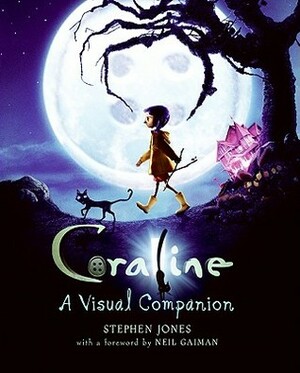 Coraline: A Visual Companion by Stephen Jones, Neil Gaiman