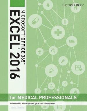 Illustrated Microsoft Office 365 & Excel 2016 for Medical Professionals, Loose-Leaf Version by Elizabeth Eisner Reding, Lynn Wermers