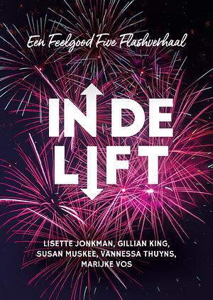 In de lift by Vannessa Thuyns, Gillian King, Marijke Vos, Susan Muskee, Lisette Jonkman