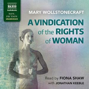 A Vindication of the Rights of Woman by Mary Wollstonecraft