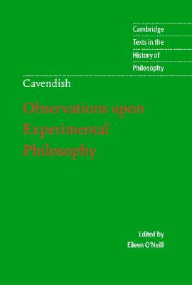 Margaret Cavendish: Observations Upon Experimental Philosophy by Margaret Cavendish