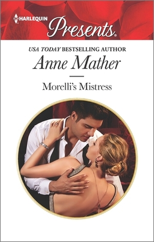 Morelli's Mistress by Anne Mather