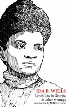 Lynch Law in Georgia and Other Writings by Ida B. Wells