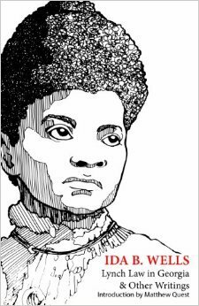 Lynch Law in Georgia and Other Writings by Ida B. Wells-Barnett