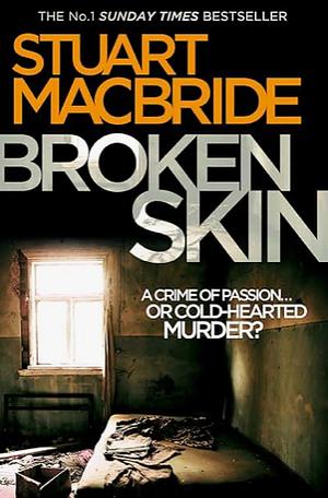 Broken Skin by Stuart MacBride