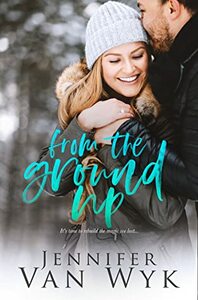 From the Ground Up by Jennifer Van Wyk