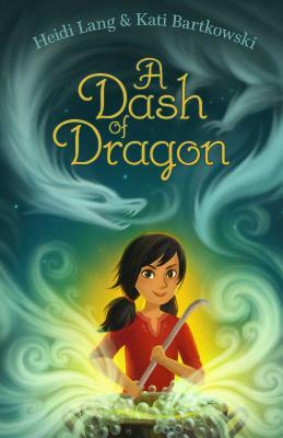 A Dash of Dragon by Heidi Lang, Kati Bartkowski