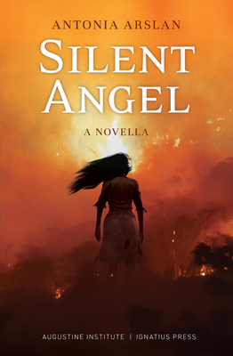 Silent Angel: A Novella by Antonia Arslan