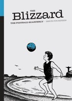 The Blizzard Issue Fourteen by Daniel Nolan, Colin Udoh, Ed Malyon, Simon Kuper, Jonathan Wilson, Dion Fanning, Tim Vickery, Mike Gibbons, Ryu Voelkel, Alex Footman, Iain Macintosh, Pedar W. Foss, Gabriele Marcotti, Cassiano Gobbet, Philippe Auclair, Joachim Barbier, Richard Jolly, Luke Alfred, Ben Lyttleton, Miguel Delaney, Michael Yokhin, Lars Eriksen, John Harding, Elko Born, Marcela Mora y Aruajo, Rob Smyth, Gunnar Persson, Scott Murray, Jack Lang