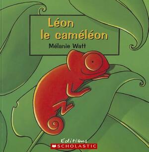 L?on Le Cam?l?on by Mélanie Watt