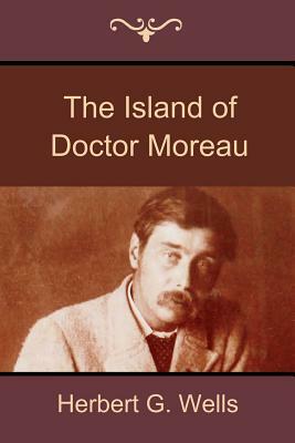 The Island of Doctor Moreau by H.G. Wells