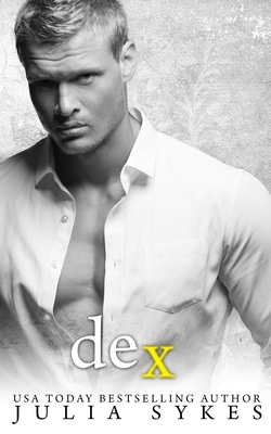 Dex: An Impossible Novella by Julia Sykes